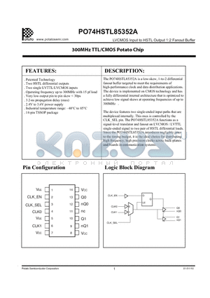 PO74HSTL85352A datasheet - The PO74HSTL85352A is a low-skew, 1-to-2 differential fanout buffer targeted to meet the requirements of high-performance clock and data distribution applications.