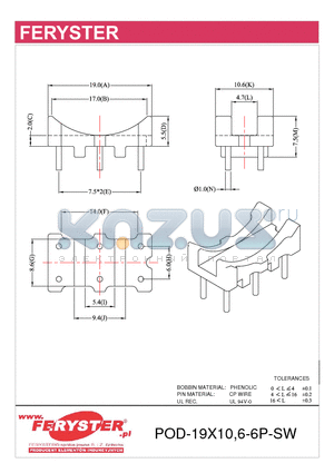 POD-19X10.6-6P-SW datasheet - BOBBIN MATERIAL: PHENOLIC PIN MATERIAL: CP WIRE UL REC. UL 94V-0