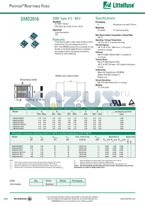 SMD2016P100TF datasheet - These devices offer a wide range of hold currents from 0.3 A to 2.0 A and voltages form 6 V to 60 V.