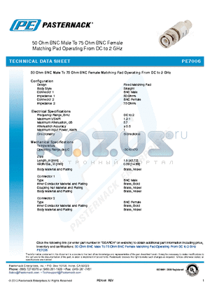 PE7006 datasheet - 50 Ohm BNC Male To 75 Ohm BNC Female Matching Pad Operating From DC to 2 GHz