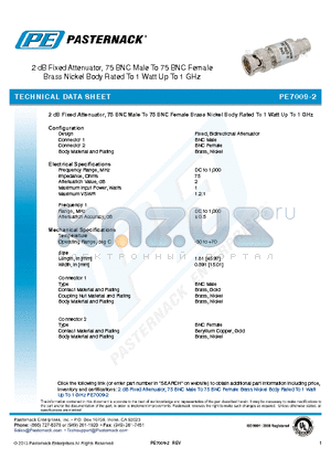 PE7009-2 datasheet - 2 dB Fixed Attenuator, 75 BNC Male To 75 BNC Female Brass Nickel Body Rated To 1 Watt Up To 1 GHz