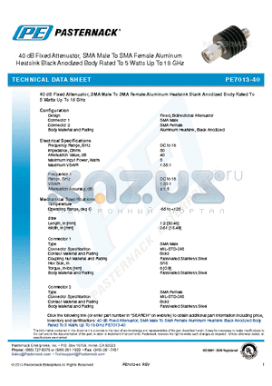 PE7013-40 datasheet - 40 dB Fixed Attenuator, SMA Male To SMA Female Aluminum Heatsink Black Anodized Body Rated To 5 Watts Up To 18 GHz