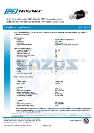 PE7025-2 datasheet - 2 dB Fixed Attenuator, BNC Male To BNC Female Aluminum Heatsink Black Anodized Body Rated To 10 Watts Up To 2 GHz