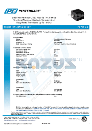 PE7055-6 datasheet - 6 dB Fixed Attenuator, TNC Male To TNC Female Directional Aluminum Heatsink Black Anodized Body Rated To 50 Watts Up To 18 GHz