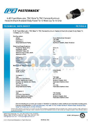 PE7053-6 datasheet - 6 dB Fixed Attenuator, TNC Male To TNC Female Aluminum Heatsink Black Anodized Body Rated To 10 Watts Up To 18 GHz