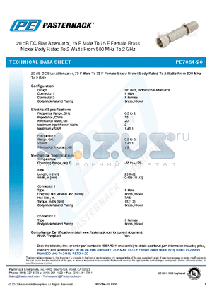 PE7064-20 datasheet - 20 dB DC Bias Attenuator, 75 F Male To 75 F Female Brass Nickel Body Rated To 2 Watts From 500 MHz To 2 GHz