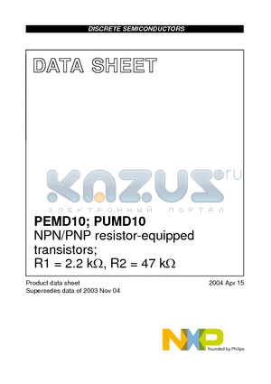 PEMD10 datasheet - NPN/PNP resistor-equipped transistors; R1 = 2.2 kY, R2 = 47 kY