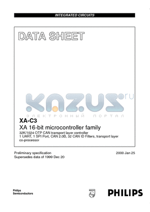 XA-C3 datasheet - XA 16-bit microcontroller family 32K/1024 OTP CAN transport layer controller 1 UART, 1 SPI Port, CAN 2.0B, 32 CAN ID Filters, transport layer co-proce