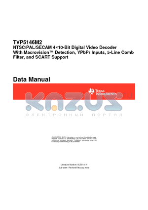 TVP5146M2 datasheet - NTSC/PAL/SECAM 410-Bit Digital Video Decoder With Macrovision Detection, YPbPr Inputs, 5-Line Comb Filter, and SCART Support