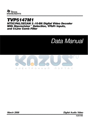 TVP5147M1 datasheet - NTSC/PAL/SECAM 2x10-Bit Digital Video Decoder With Macrovision Detection, YPbPr Inputs, and 5-Line Comb Felter