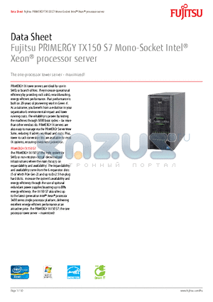 TX150 datasheet - Fujitsu PRIMERGY TX150 S7 Mono-Socket Intel^ Xeon^ processor server