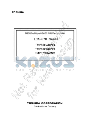 TMP87C446NG datasheet - TLCS-870 Series