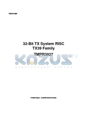 TMPR3927 datasheet - 32-Bit TX System RISC TX39 Family