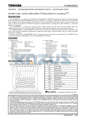 TC58NS256DC datasheet - TENTATIVE TOSHIBA MOS DIGITAL INTEGRATED CIRCUIT SILICON GATE CMOS 256-MBIT (32M ^8 BITS) CMOS NAND E2PROM (32M BYTE SmartMediaTM)