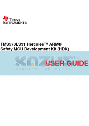 TMS570LS31 datasheet - TMS570LS31 Hercules ARM Safety MCU Development Kit (HDK)