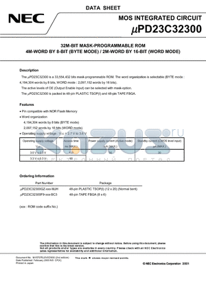 UPD23C32300 datasheet - 32M-BIT MASK-PROGRAMMABLE ROM 4M-WORD BY 8-BIT (BYTE MODE) / 2M-WORD BY 16-BIT (WORD MODE)