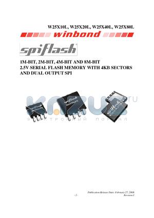 W25X10L datasheet - 1M-BIT, 2M-BIT, 4M-BIT AND 8M-BIT 2.5V SERIAL FLASH MEMORY WITH 4KB SECTORS AND DUAL OUTPUT SPI
