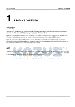 S3P72F5 datasheet - The S3C72F5 single-chip CMOS microcontroller has been designed for high performance using Samsungs newest 4-bit CPU core, SAM47 (Samsung Arrangeable M