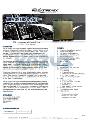 WI.232FHSS datasheet - The Wi.232FHSS-250TM module combines a state-of-the art low power wireless transceiver with a powerful multipoint-to-multipoint frequency protocol control-ler to form a complete wireless communication solution.