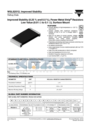 WSLS25125L000FHEA datasheet - Improved Stability (0.25 % and 0.5 %), Power Metal Strip^ Resistors Low Value (0.01 Y to 0.1 Y), Surface Mount