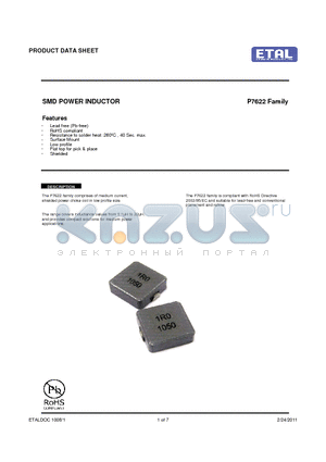 P7622 datasheet - The P7622 family comprises of medium current, shielded power choke coil in low profile size.