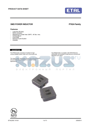 P7624 datasheet - The P7624 family comprises of medium to high current shielded power choke coil in low profile size.