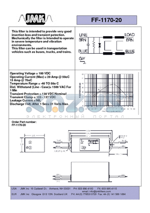 FF-1170-20 datasheet - This filter is intended to provide very good insertion loss and transient potection.