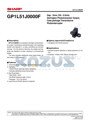 GP1L51J0000F datasheet - Gap : 3mm, Slit : 0.5mm Darlington Phototransistor Output, Case package Transmissive Photointerrupter