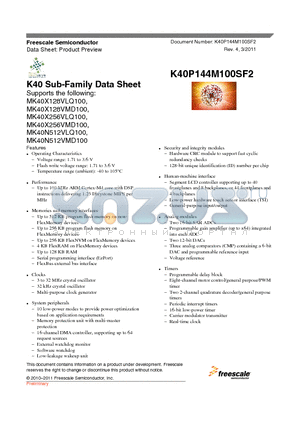 K40P144M100SF2_11 datasheet - Up to 100 MHz ARM Cortex-M4 core with DSP instructions delivering 1.25 Dhrystone MIPS per MHz