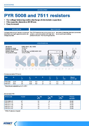 PYR7511 datasheet - For voltage balancing and/or discharge of electrolytic capacitors