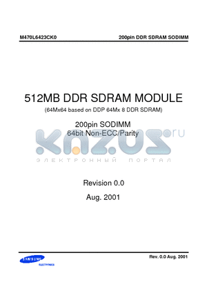 M470L6423CK0 datasheet - 512MB DDR SDRAM MODULE (64Mx64 based on DDP 64Mx 8 DDR SDRAM) 200pin SODIMM 64bit Non-ECC/Parity