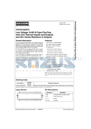 74VCX162374MTDX datasheet - Low Voltage 16-Bit D-Type Flip-Flop with 3.6V Tolerant Inputs and Outputs and 26 Ohm Series Resistors in Outputs