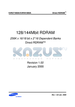 K4R271669AN-CG6 datasheet - 256K x 16 x 32s dependent banks direct RDRAM. Access time: 53.3 ns, I/O freq 600 MHz.