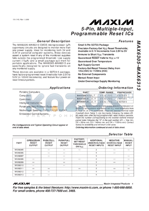 MAX6312UK50D1-T datasheet - Multiple-input, programmable reset IC(push/pull reset output, factory-set reset threshold on Vcc, 1 additional undervoltage reset input, manual-reset input). Factory-trimmed reset thresholds 4.875(min) 5.125(max). Nominal timeout period 1ms.