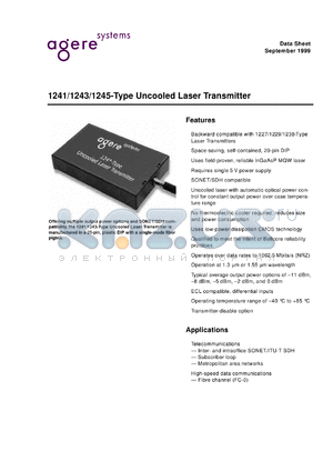 1241FCPD datasheet - Uncooled laser transmitter. Fibre channel-1062.5 Mbits/s. Average output power (dBM): -11(min),-8(typ),-5(max). Center wavelengrh(nm): 1260(min),1360(max). Connector FC-PC.