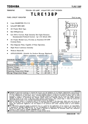 TLRE138P datasheet - Toshiba LED lamp. Red light emission. Peak emission wavelength(typ) @20mA 644 nm. Luminous intensity(typ) @20mA 270 mcd.