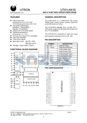 UT61L6416MC-8 datasheet - Access time: 8 ns, 64 K x 16 Bit high speed  CMOS SRAM