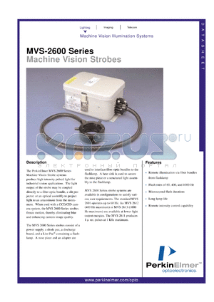 MVS2601 datasheet - Mashine vision strobe. Line input voltage 115/230+-10%VAC 50/60Hz, input current 1.2amp(max), output voltage 225 to 750 volts, output power 43 watts(max).