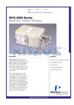 MVS3008 datasheet - Mashine vision strobe. Line input voltage 15 to 28 VDC, input current 4amps peak at 24 VDC, output voltage 1000 volts factory set, output power 60 watts(max).