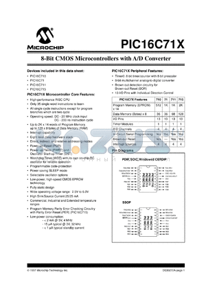 PIC16C71/JW datasheet - Bits number of 8 Memory configuration 1024x14 Memory type EPROM Microprocessor/controller features Watchdog, In-System Programming Frequency clock 20 MHz Memory size 1 K-bit
