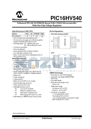 PIC16HV540/JW datasheet - Bits number of 8 Memory configuration 512x12 Memory type EPROM Microprocessor/controller features Brown-out Detection/ High Voltage I/Os Frequency clock 20 MHz Memory size 512 bit