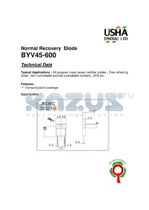 BYV45-600 datasheet - Normal recovery diode. All purpose mean power rectifier diodes, free wheeling diode, non controllable and half controllable rectifiers, UPS etc.  Ifav = 45A, Vrrm = 600V.