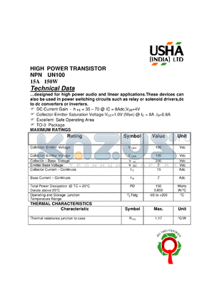 UN100 datasheet - NPN, high power transistor. For high power audio and linear applications. Power switching circuits such as relay or solenoid drivers, DC to DC converters or inverters. Vceo = 100Vdc, Vcer = 100Vdc, Vcb = 200Vdc, Veb = 7Vcd, Ic = 15Adc, PD = 150W.