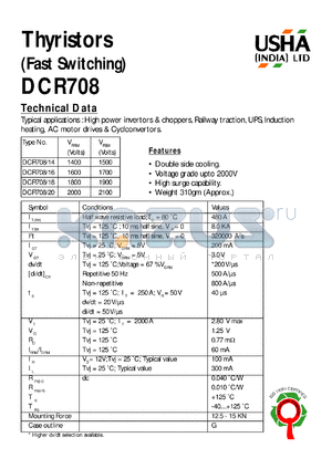 DCR708/18 datasheet - Thyristor(fast switching). Vrrm = 1800V, Vrsm = 1900V. High power invertors and choppers, railway traction, UPS, induction heating, AC motor drives and cyclconvertors.