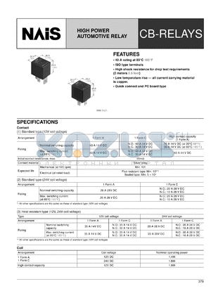 CB1-T-P-12V datasheet - CB-relay. High power automotive relay. Mounting classification: PC board type. 1 form C. Coil voltage 12 V. Heat resistant type. Sealed type.