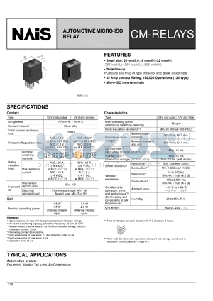 CM1-12V datasheet - CM-relay. Automotive micro-iso relay. Mounting classification: quick connect type. Sealed type. 1 form C. Coil voltage 12 V.