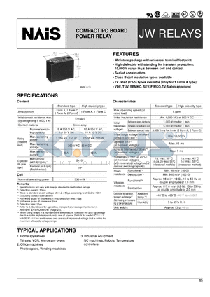 JW1SN-DC12V datasheet - JW relay. Compact PC board power relay. 1 form C. Coil voltage 12 V DC. Standard (5A) type. Sealed type. Class E insulation.