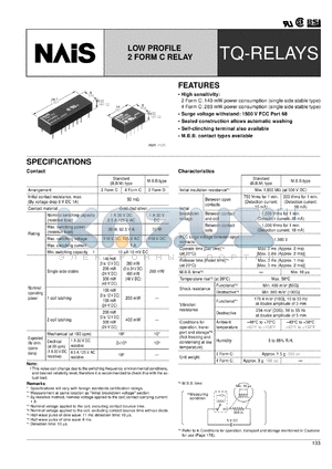 TQ2-L2-3V datasheet - TQ-relay. Low profile 2 form C relay. Standard (B.B.M.) type. 2 coil latching. Standard PC board terminal. Nominal voltage 3 V DC.