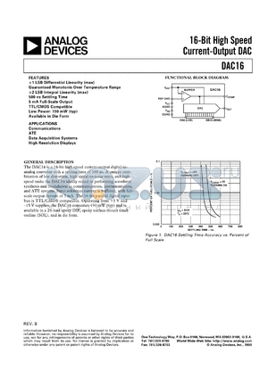 DAC16GBS datasheet - -0.3 to +25.0V; ouput current: 8mA; 1000mW; 16-bit, high speed current-output DAC. For communications, ATE, data acquisition systems, high resolution displays