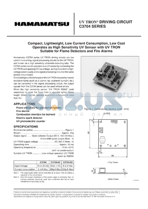 C3704-03 datasheet - INputV: 6-9Vdc; max current: 300mA; compact, lightweight, low current consumption, low cost operates as high sensitivity UV sensor with UV TRON suitable for flame detectors and fire alarms